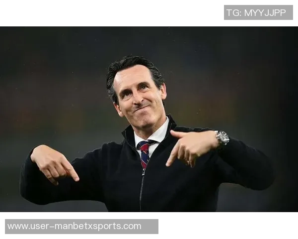 埃梅里强调维拉雄心壮志责任在肩推动俱乐部全面提升